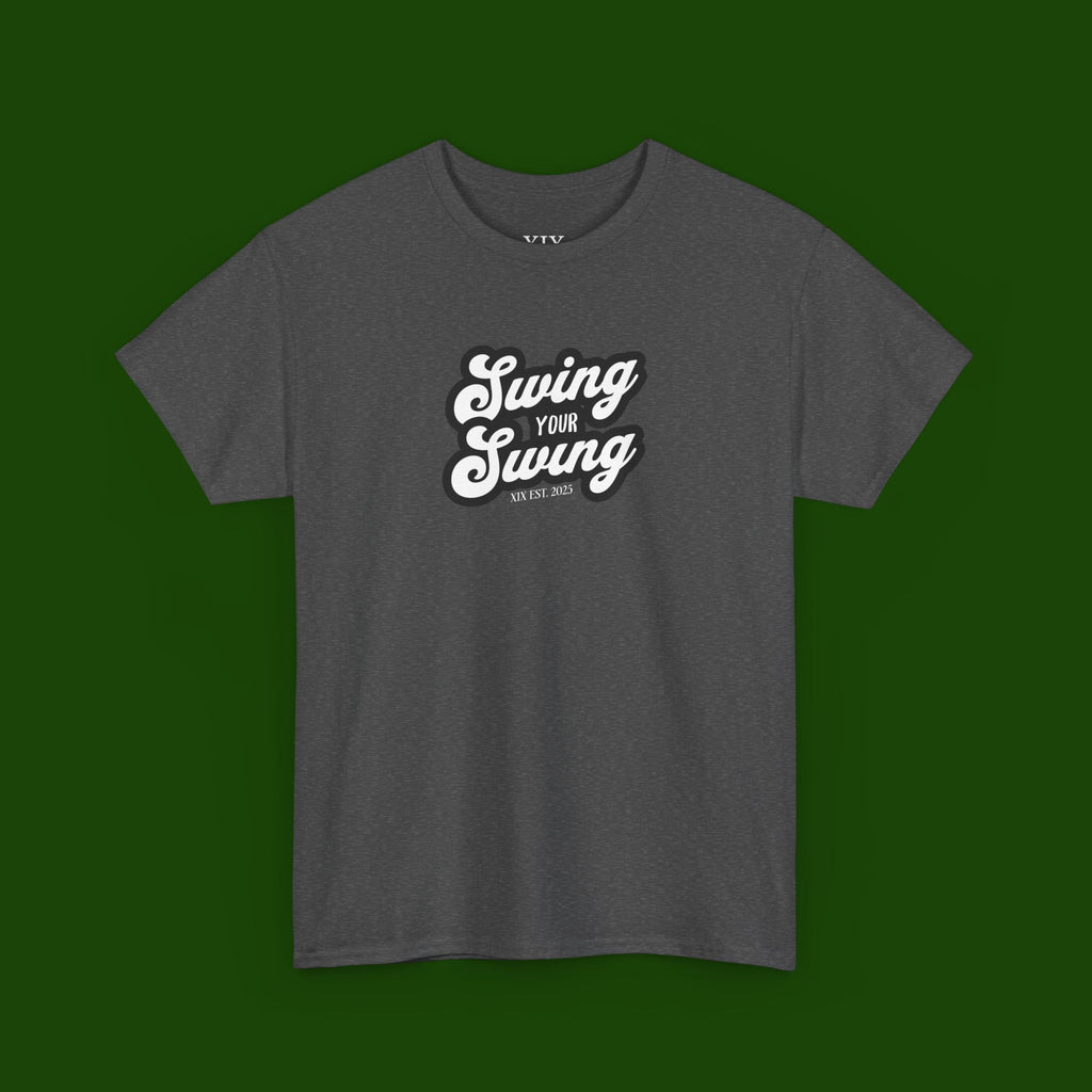 Swing Your Swing Tee