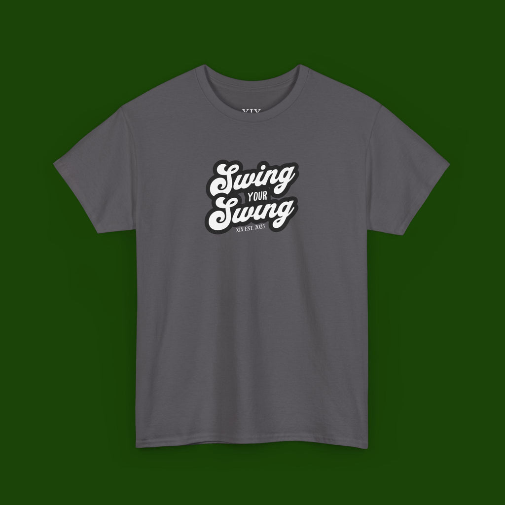 Swing Your Swing Tee